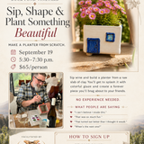 Sip, Shape & Plant